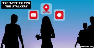Top Apps To Find The Stalkers 