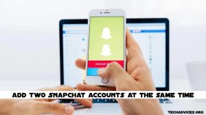 add two Snapchat accounts at the same time