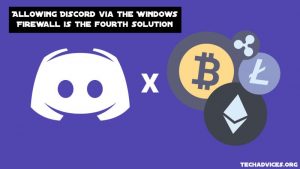 Allowing Discord Via The Windows Firewall Is The Fourth Solution