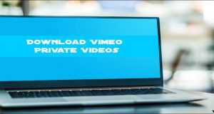 Download Vimeo Private Videos