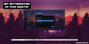 Get BetterDiscord on your desktop