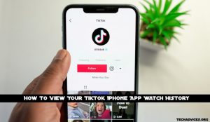 How To View Your TikTok IPhone App Watch History