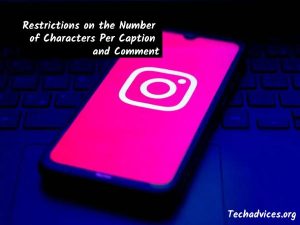 Restrictions on the Number of Characters Per Caption and Comment